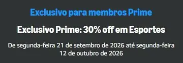 🏷️ Exclusivo Prime: 30% OFF em Esportes