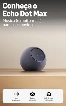 Amazon Echo Dot Max com Alexa e Hub Integrado