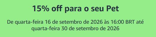 🏷 15% OFF para o seu Pet
